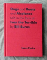 Dogs and Boats and Airplanes told in the form of Ivan the Terrible 