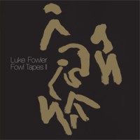 LUKE FOWLER "Fowl Tapes II" LP