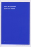 Between Artists: John Baldessari / Barbara Bloom