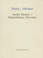 Dialog / dialogue, Andre Masson / Demosthenes Davvetas