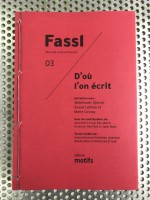 Fassl #3, D'où l'on écrit