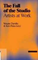 The Fall of the Studio: Artists at Work