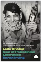 Leila Khaled Icon of Palestinian Liberation