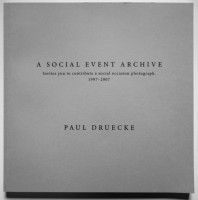 A Social Event Archive: invites you to a social occasion photograph, 1997-2007 / Paul Druecke