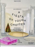 A Fiesta of Tough Choices: Contemporary Art in the Wake of Cultural Policies