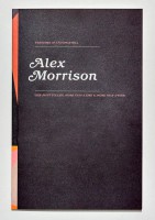 Alex Morrison: Phantoms of a Utopian Will / Like Most Follies, More Than a Joke and More Than a Whim