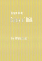 Almost White- Color of Milk - Irini Athanassakis