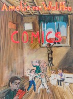 Amelie von Wulffen. Collected Comis 2010 - 2020