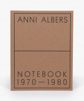 Anni Albers: Notebook 1970–1980