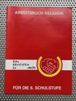 Arbeitsbuch Religion für die 6. Schulstufe
