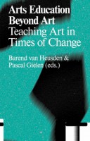 Arts Education Beyond Art: Teaching Art In Times Of Change