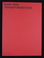 Kader Attia: Transformations