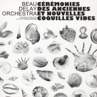 Cérémonies Des Anciennes Et Nouvelles Coquilles Vides (vinyl)