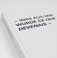 Was aus mir wurde/Ce que je devenais