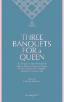 On the Table – Three Banquets for a Queen