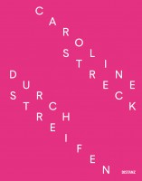 Caroline Streck: Durchstreifen