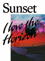 Sunset / I Love the Horizon