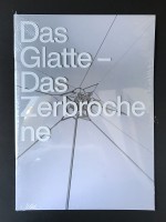 Das Glatte - Das Zerbrochene 