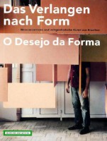 Das Verlangen Nach Form / O Desejo da forma