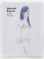 Martial Raysse: Dessins/Drawings