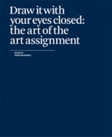 Draw It with Your Eyes Closed: The Art of the Art Assignment