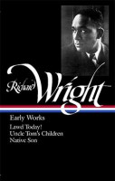 Richard Wright: Early Works (LOA #55)