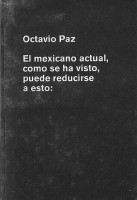 El mexicano actual, como se ha visto puede reducirse a esto: