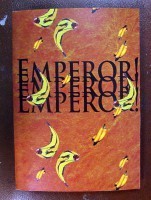 Emperor! Emperor! Emperor! - A Conversation in Two Parts
