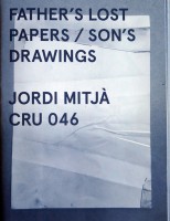 Father’s Lost Papers / Son’s Drawings
