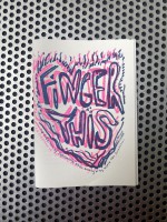 finger this - a collection of experimental erotic writing 