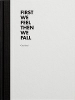 First We Feel Then We Fall