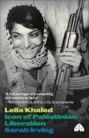Leila Khaled Icon of Palestinian Liberation