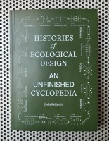 Histories of Ecological Design: An Unfinished Cyclopedia