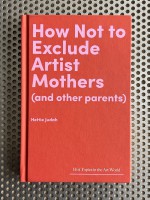 How Not To Exclude Artist Mothers (and other parents)