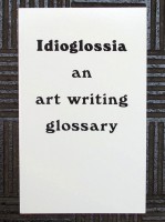 Idioglossia - an art writing glossary