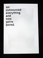 We Outsourced Everything And Now We're Bored.