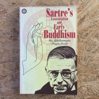 Sartre's Existentialism and Early Buddhism: A Comparative Study of Selflessness Theories