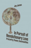 In Pursuit of Revolutionary Love: Precarity, Power, Communities