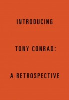 Introducing Tony Conrad: A Retrospective