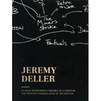 Jeremy Deller: El ideal infinitamente variable de lo popular / Jeremy Deller: The Infinitely Variable Ideal of the Popular