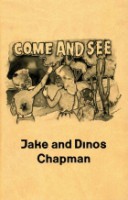 Jake and Dinos Chapman : Come and See