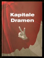 Kapitale Dramen