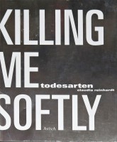  Killing Me Softly - Todesarten