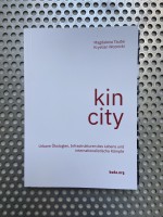 Kin City - Urbane Ökologien, Infrastrukturen des Lebens und internationalistische Kämpfe