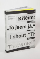 Křičím: „To jsem já.“ (I shout, "That's me")