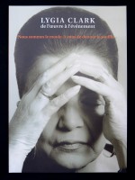 Lygia Clark: De l’œuvre à l’événement – Nous sommes le moule. A vous de donner le souffle