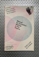 Manual for Exhibition Making in the Tropics