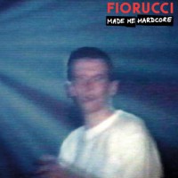 Fiorucci Made Me Hardcore (LP)