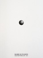 Mark Kuivanen Selected Works 2007-2017