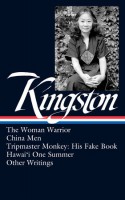 Maxine Hong Kingston: The Woman Warrior, China Men, Tripmaster Monkey, Hawai'i O ne Summer, Other Writings
